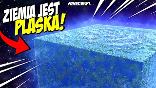 MINECRAFT, ale ZIEMIA JEST PŁASKA! *beka*