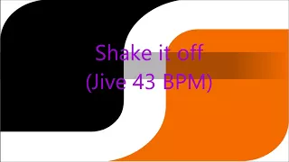 SDS Shake it off (Jive 43 BPM)