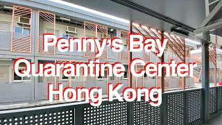 How to get through quarantine in Penny's Bay Quarantine Center, Hong Kong