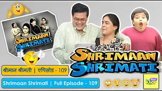 Shrimaan Shrimati | Full Episode 109