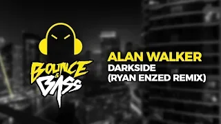 Alan Walker - Darkside (feat. Au/Ra and Tomine Harket) (Ryan Enzed Remix)