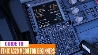 Fenix A320 MCDU Beginners Guide For MSFS