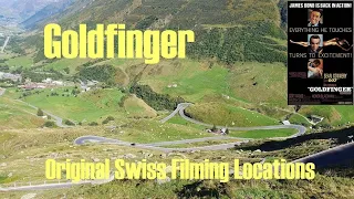 New ULTIMATE Edition: GOLDFINGER (1964) - Original Swiss Filming Locations (2023)