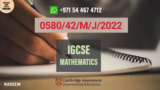 0580/42/M/J/22 | Worked Solutions | IGCSE Math Paper 2022 (EXTENDED) #0580/42/MAY/JUNE/2022#0580