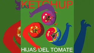 Las Ketchup - Hijas del Tomate [Full Album]