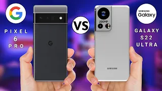 Google Pixel 6 Pro vs Samsung Galaxy S22 Ultra ⚡⚡ Comparison and Specifications!