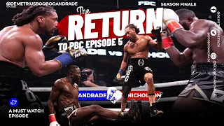 Demetrius "Boo Boo" Andrade The Return Episode 5 Season Finale full fight