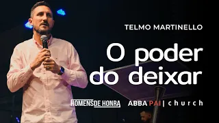 O poder do Deixar-Pr Telmo Martinello | ABBA PAI CHURCH