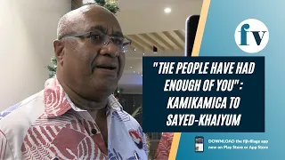 "The people of Fiji have rejected you" - Kamikamica responds to Sayed-Khaiyum | 21/12/2022