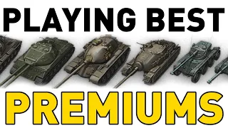 Playing the BEST PREMIUMS in World of Tanks!
