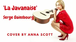 LA JAVANAISE - Serge Gainsbourg - cover by Anna Scott vocals guitar roots americana walz