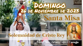 ✅ MISA DE HOY domingo 26 de Noviembre 2023 - Padre Arturo Cornejo