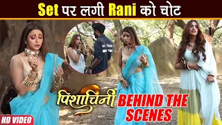 Pishachini BTS : Pavitra और Rani ने किया Outdoor Shoot, जमकर हुई Rehearsal