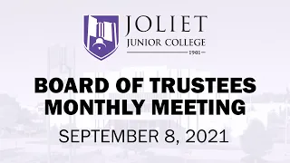 Joliet Junior College Board of Trustees Monthly Meeting - September 8, 2021
