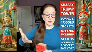 Shabby Trump Tower. Donald's Tossed Secrets. Melania Mortified. SCOTUS Scared of Democrat Takeover?