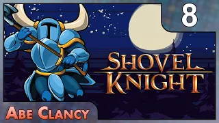 The Tower of Fate - #8 - Abe Clancy Plays: Shovel Knight: Shovel of Hope