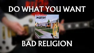 Bad Religion - Do What You Want (Guitar Cover)