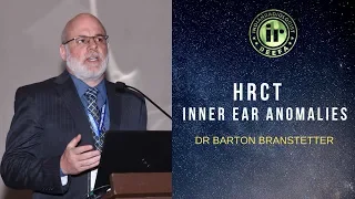 TMT: Congenital Anomalies of Inner Ear by Dr Barton Branstetter