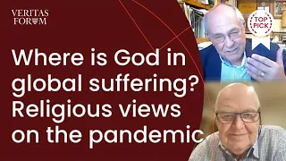 Where is God in global suffering? Religious views on the pandemic | John Lennox & Rabbi Elliot Dorff