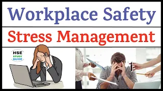 Stress Management | Workplace Safety - Stress Management | Stress Management Techniques