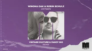 Winona Oak & Robin Schulz - Oxygen (Vintage Culture & Fancy Inc Extended Remix)