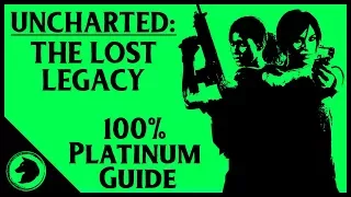 Uncharted: The Lost Legacy Platinum Guide - All Collectibles and Chapter Specific Trophies