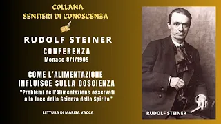 COME L'ALIMENTAZIONE INFLUISCE SULLA COSCIENZA - Rudolf Steiner