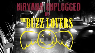 video promo UNPLUGGED NIRVANA by The Buzz Lovers