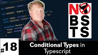 No BS TS #18 - Conditional Types in Typescript