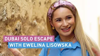 How to explore Dubai SOLO: Ewelina Lisowska's travel guide ⛱️