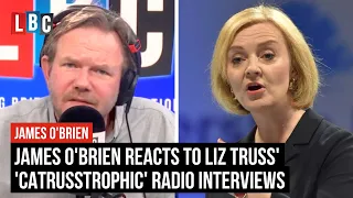 James O'Brien reacts to Liz Truss' 'catrusstrophic' radio interviews | LBC