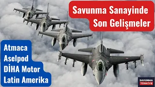 Savunma Sanayinden Son Gelişmeler Atmaca Aselpod DİHA Latin Amerika #savunmasanayi #haber #sondakika