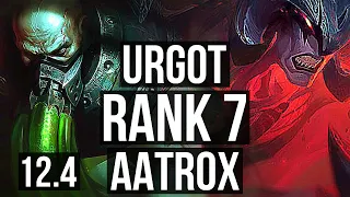 URGOT vs AATROX (TOP) | Rank 1 Urgot, Rank 7, 6 solo kills, Godlike | TR Challenger | 12.4