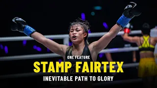 ONE Special Feature | Stamp Fairtex’s Inevitable Path To Glory