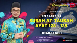 1 | Pendidikan Islam Tingkatan 5 | Surah at-Taubah ayat 128 - 129 | URA