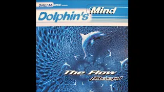 Dolphin's Mind - The Flow (Deep) (Balearic House Anthem) [1997]