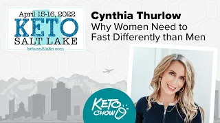 Why Women Need to Fast Differently than Men | Nurse Cynthia Thurlow | Keto Salt Lake 2022