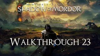 Middle Earth: Shadow of Mordor 100% Walkthrough 23 |Mission 23| ENDING (Mordor in Flames)