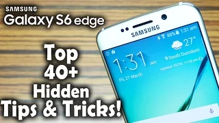 40+ Samsung Galaxy S6 Edge Tips & Tricks, Hidden Features, Gestures You MUST Know!