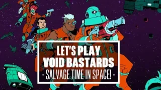 Let's Play Void Bastards - SALVAGE TIME