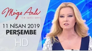 Müge Anlı ile Tatlı Sert 11 Nisan 2019 | Perşembe