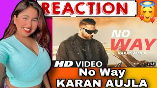 Reaction on No Way by KARAN AUJLA