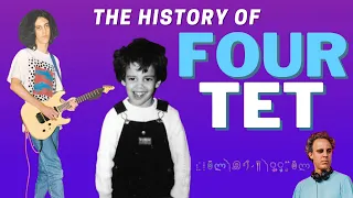 FOUR TET - The Evolution of a Musical GENIUS