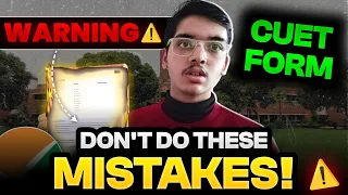 WARNING⚠️! Don't Do These Mistakes in CUET 2024 Form Fill Up