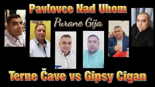 Terne Cave vs Cigan   o Roma Rusen   Purane Gija