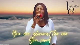 You are Glorious/The One You Saved