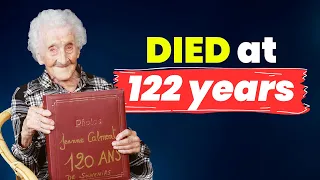 Longest Lived Person EVER!! WHY HER? HOW? | Jeanne Calment