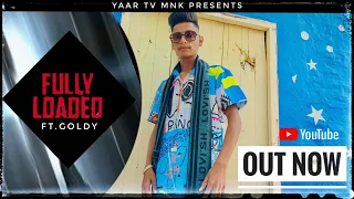 Fully loaded New song  Cover Video || FT Goldy moonak . #Yaartvmnk