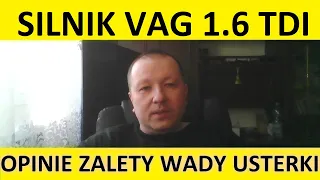 Silnik 1.6 TDI opinie, recenzja, zalety, wady, usterki, awarie, spalanie, rozrząd, olej, forum.