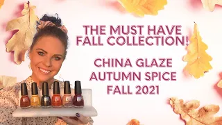 NEW China Glaze Autumn Spice Fall 2021 Collection | Review with live swatches & comparisons!!